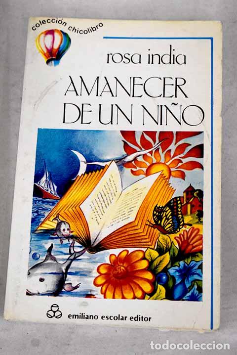 Libros: Amanecer de un ni&ntilde;o.- India, Rosa - Foto 1