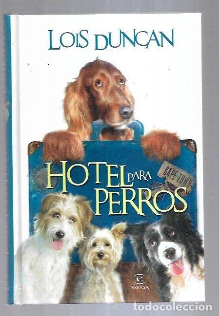 Libros: HOTEL PARA PERROS - DUNCAN, LOIS - Foto 2