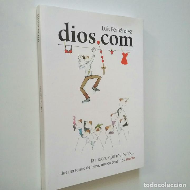 Libros: Luis Fern&aacute;ndez - dios.com (Primera edici&oacute;n) - Foto 1