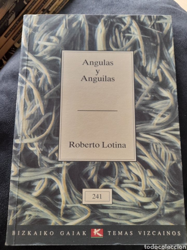 Libros: Angulas y anguilas. Roberto Lotina - Foto 1