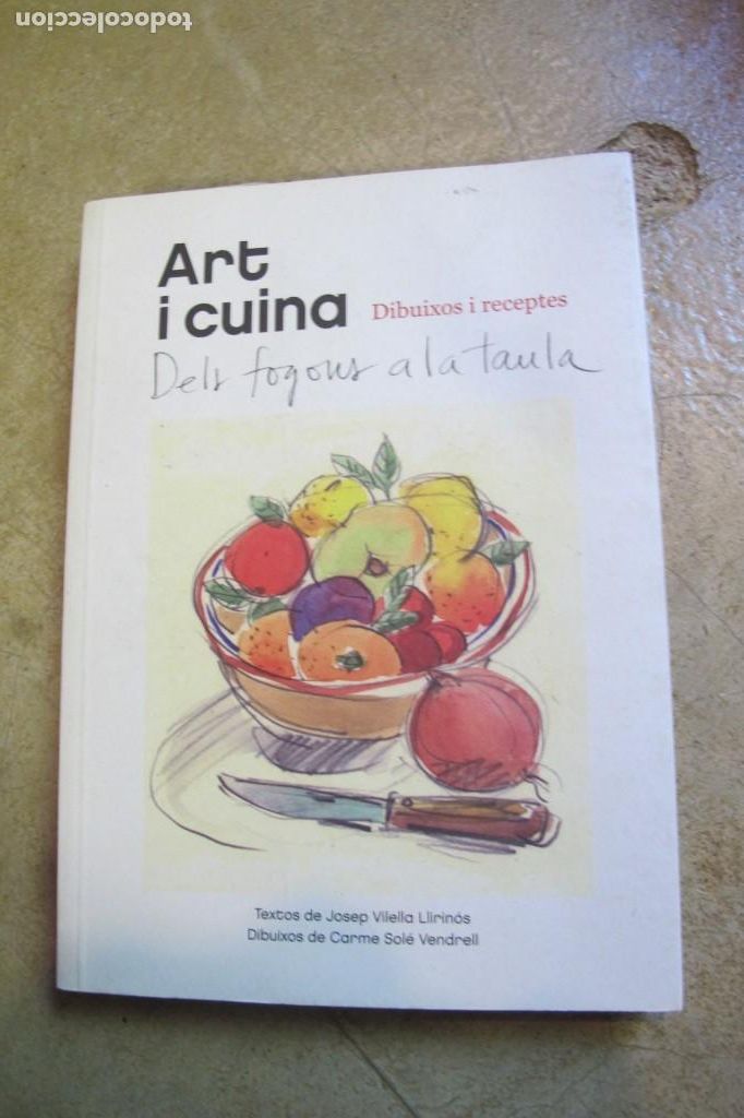 Libri di seconda mano: ART I CUINA. DIBUIXOS I RECEPTES. DELS FOGONS A LA TAULA. JOSEP VILELLA LLIRINOS, CARME SOLE VENDREL