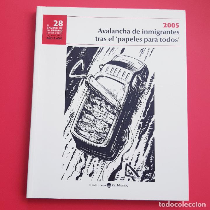 Livres: LIBRO-EL CAMINO DE LA LIBERTAD-AVALANCHA DE EMIGRANTES TRAS EL PAPELES PARA TODOS-EL MUNDO-2005-NUEV