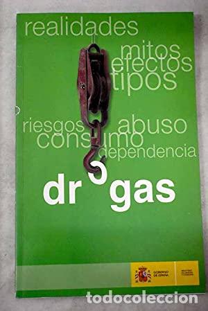 Libros: Drogas. realidades, mitos, efectos, tipos, riesgos, abuso, consumo, dependencia - Foto 1