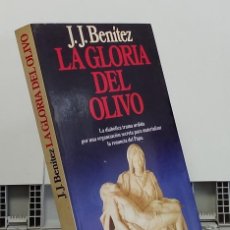 Libros: LA GLORIA DEL OLIVO (PRIMERA EDICIÓN) - J. J. BENÍTEZ