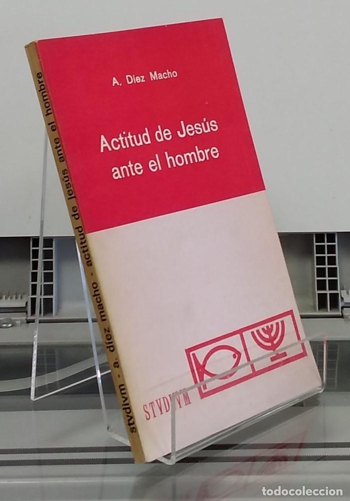 Libros: Actitud de Jes&uacute;s ante el hombre - A. D&iacute;ez Macho - Foto 1