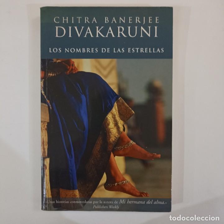 Libros: Chitra Banerjee Divakaruni - Los nombres de las estrellas - Foto 1