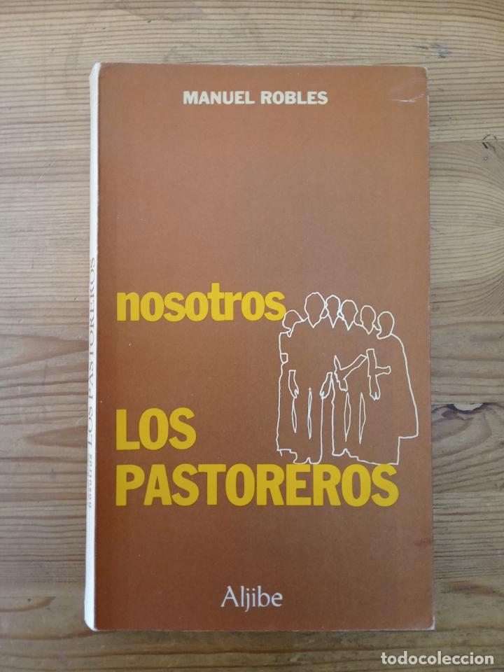 Libros: Manuel Robles - Nosotros los pastoreros - Foto 1