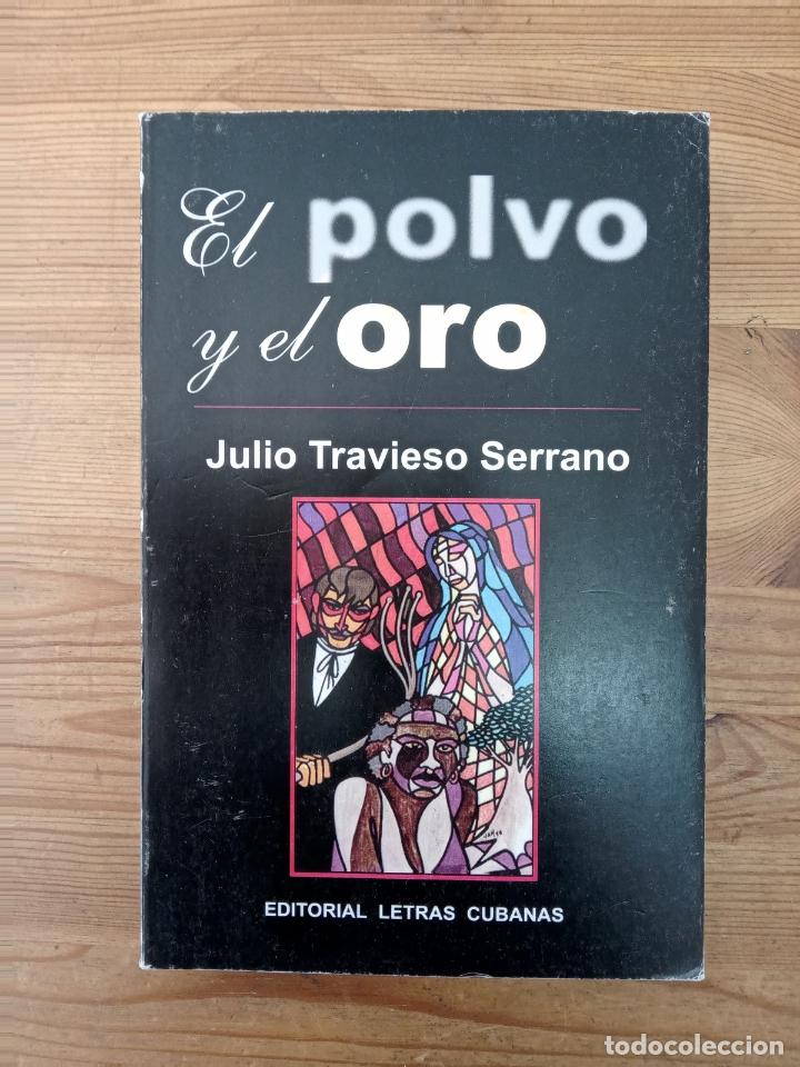 Libros: Julio travieso Serrano - El polvo y el oro - Foto 1