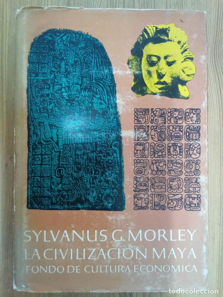Libros: Sylvanus G. Morley - La civilizaci&oacute;n maya - Foto 1