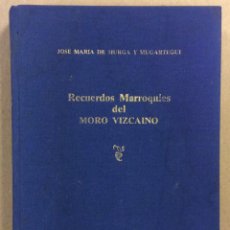 Libros: RECUERDOS MARROQUÍES DEL MORO VIZCAÍNO. JOSÉ MARÍA DE MURGA Y MUGARTEGUI. FACSÍMIL. Lote 345562728