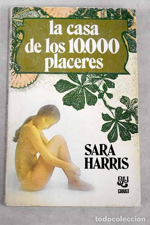 Libros: La casa de los 10.000 placeres.- Harris, Sara - Foto 1