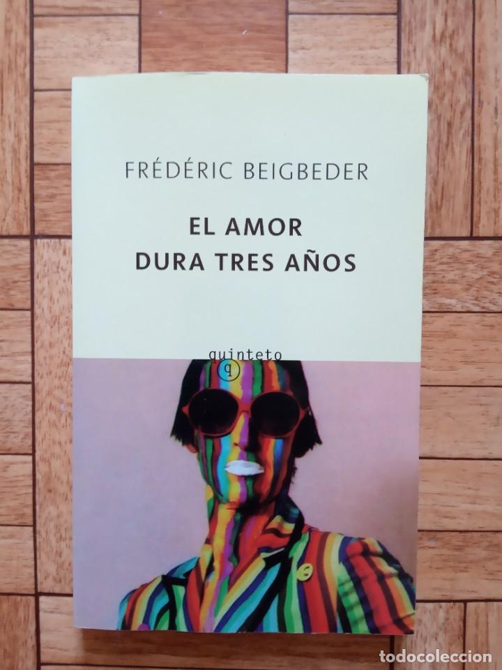 Libros: FR&Eacute;D&Eacute;RIC BEIGBEDER EL AMOR DURA TRES A&Ntilde;OS - Foto 1