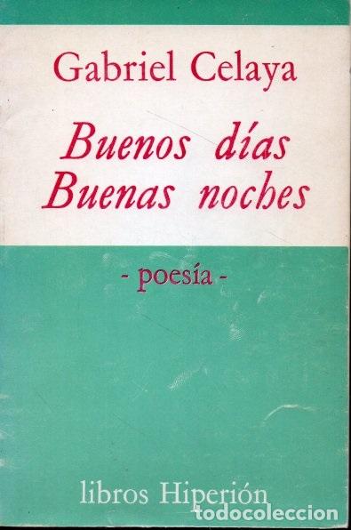 Libros: BUENOS D&Iacute;AS. BUENAS NOCHES. - CELAYA, Gabriel. - Foto 1