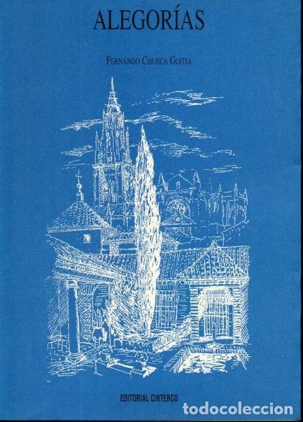 Libros: ALEGOR&Iacute;AS. - CHUECA GOITIA, Fernando. - Foto 1