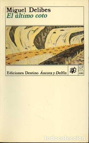 Libros: EL &Uacute;LTIMO COTO. - DELIBES, Miguel. - Foto 1