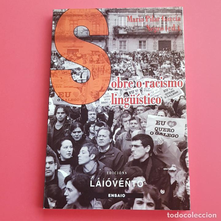 Livres: LIBRO-SOBRE O RACISMO LIG&Uacute;ISTICO-EDICIONS LAIOVENTO-EXCELENTE-COLECCIONISTAS