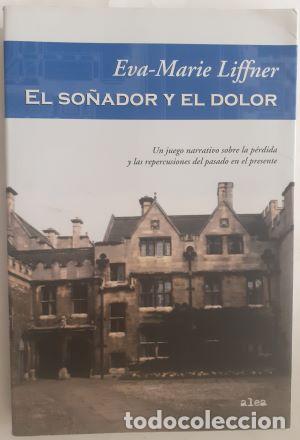 Libros: El so&ntilde;ador y el dolor - Eva-Marie Liffner - Foto 1