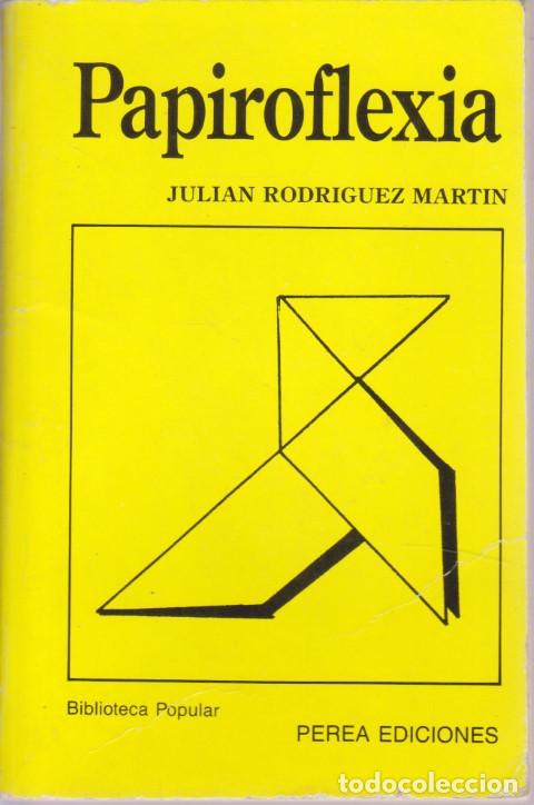 Libros: PAPIROFLEXIA - JULIAN RODRIGUEZ MARTIN - Foto 1