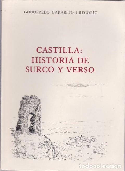 Libros: CASTILLA: HISTORIA DE SURCO Y VERSO - GODOFREDO GARABITO GREGORIO - Foto 1