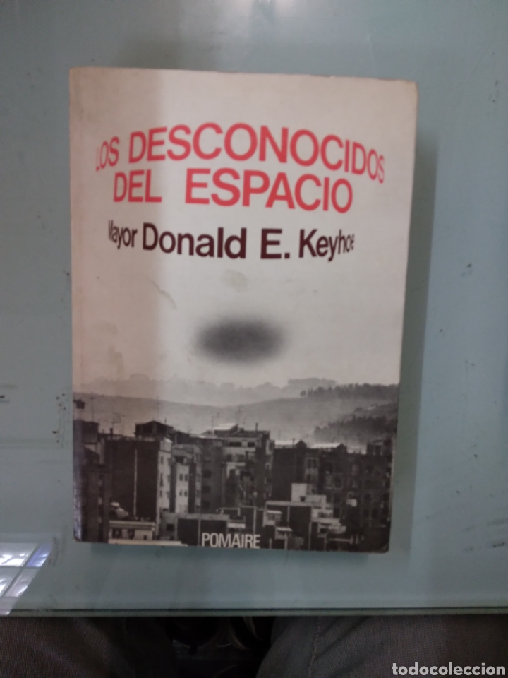 Libros: Donald E.Keyhoe, Los desconocidos del espacio,Pomaire - Foto 1