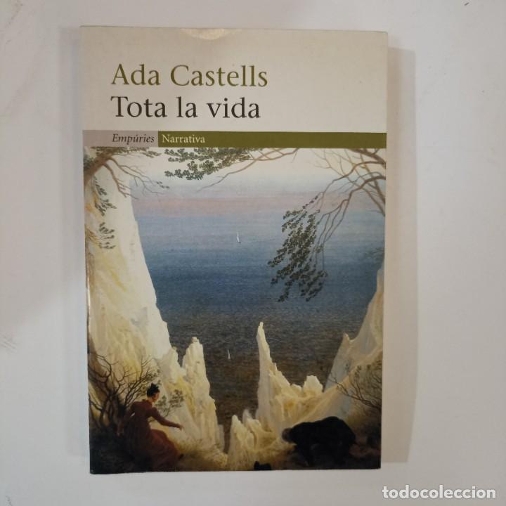 Libros: Ada Castells - Tota la vida - Foto 1