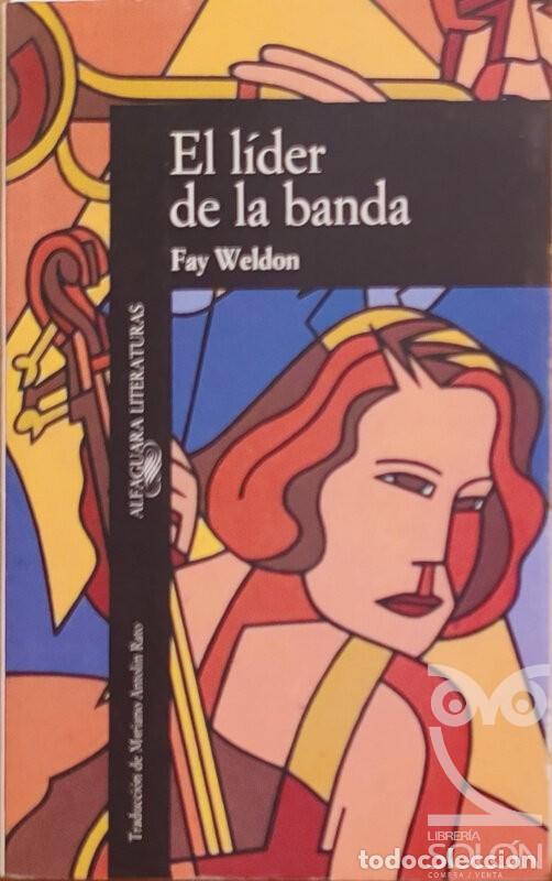 Libros: El lider de la banda - Fay Weldon - Foto 1