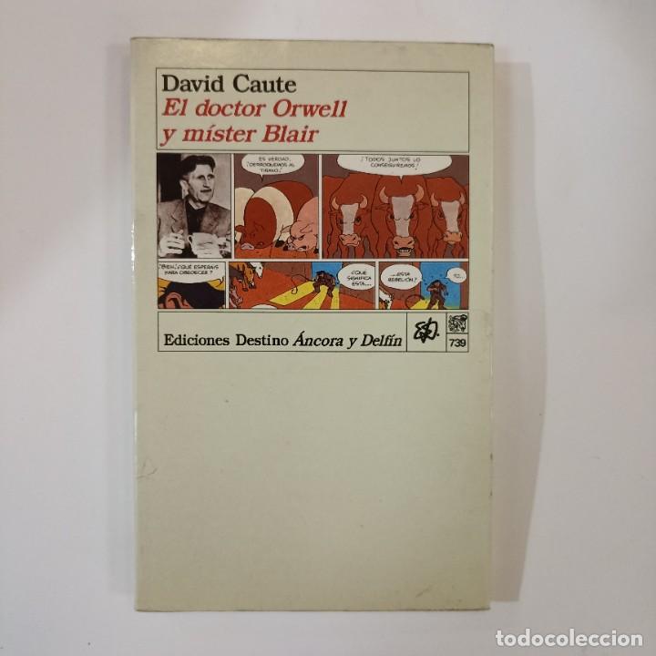 Libros: David Caute - El doctor Orwell y m&iacute;ster Blair - Foto 1