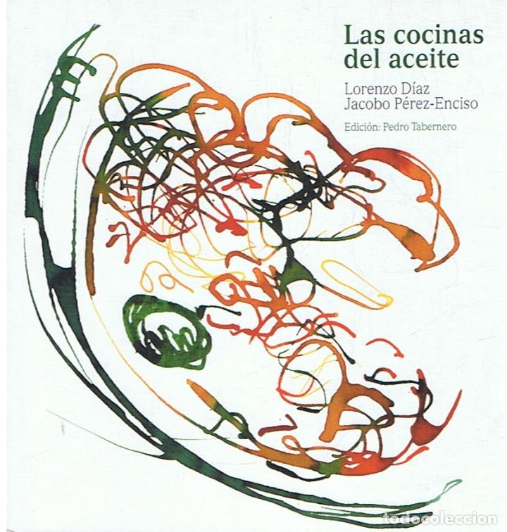 Libros: LAS COCINAS DEL ACEITE. - D&iacute;az. Lorenzo, - Foto 1