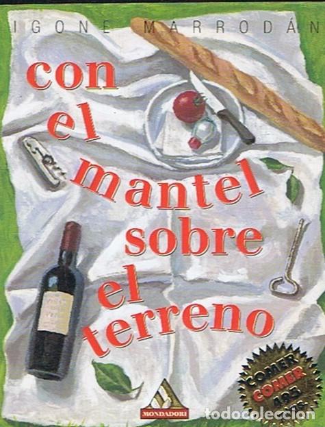 Libros: CON EL MANTEL SOBRE EL TERRENO. - Marrod&aacute;n. Igone, - Foto 1
