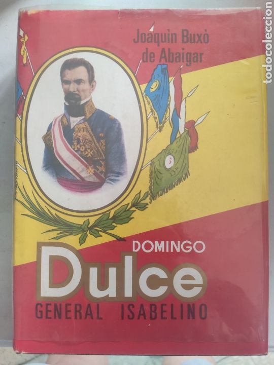 Libros: DOMINGO DULCE GENERAL ISABELINO. JOAQUIN BUXO DE ABAIGAR - Foto 1