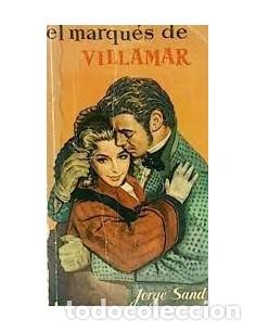 Libros: EL MARQU&Eacute;S DE VILLAMAR - Sand,Jorge - Foto 1