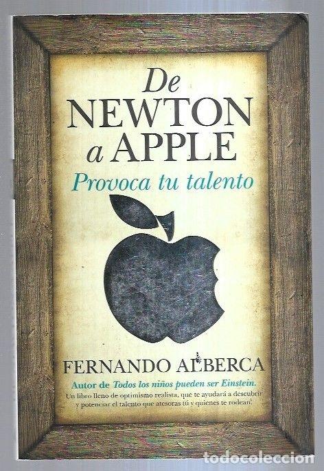 Libros: DE NEWTON A APPLE. PROVOCA TU TALENTO - ALBERCA, FERNANDO - Foto 6