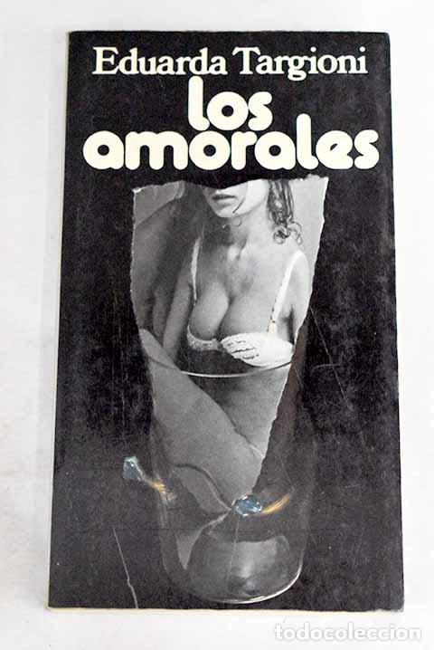 Libros: Los amorales.- Targioni, Eduarda - Foto 1