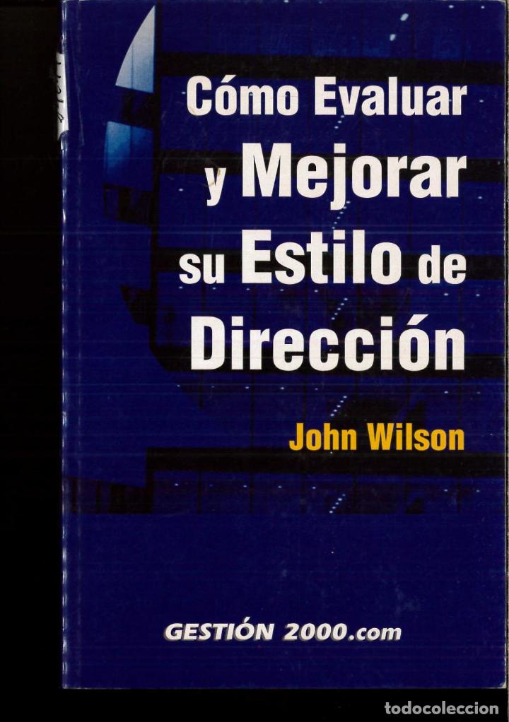 Libros: C&oacute;mo evaluar y mejorar su estilo de direcci&oacute;n. - JOHN WILSON - Foto 1