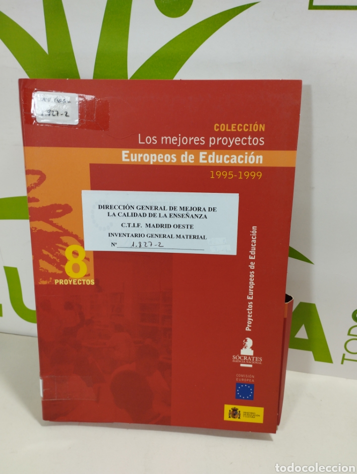 Libros: colecci&oacute;n Los mejores proyectos europeos de educaci&oacute;n . 1995.1999. S&oacute;crates agencia Nacional.