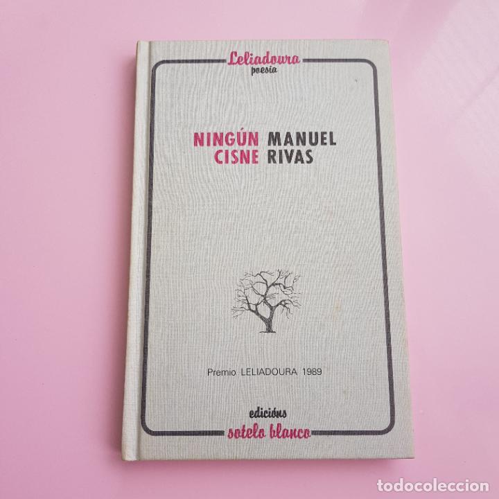 Livres: LIBRO-NING&Uacute;N CISNE-MANUEL RIVAS-POES&Iacute;A-1&ordf;EDICI&Oacute;N-1989-EDICI&Oacute;NS SOTELO BLANCO-BUEN ESTADO GENERAL