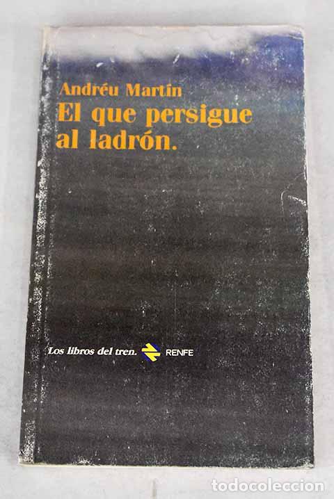 Libros: El que persigue al ladr&oacute;n.- Mart&iacute;n, Andreu - Foto 1