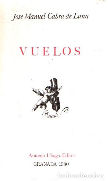 Libros: Vuelos - Cabra de Luna, Jos&eacute; Manuel - Foto 1