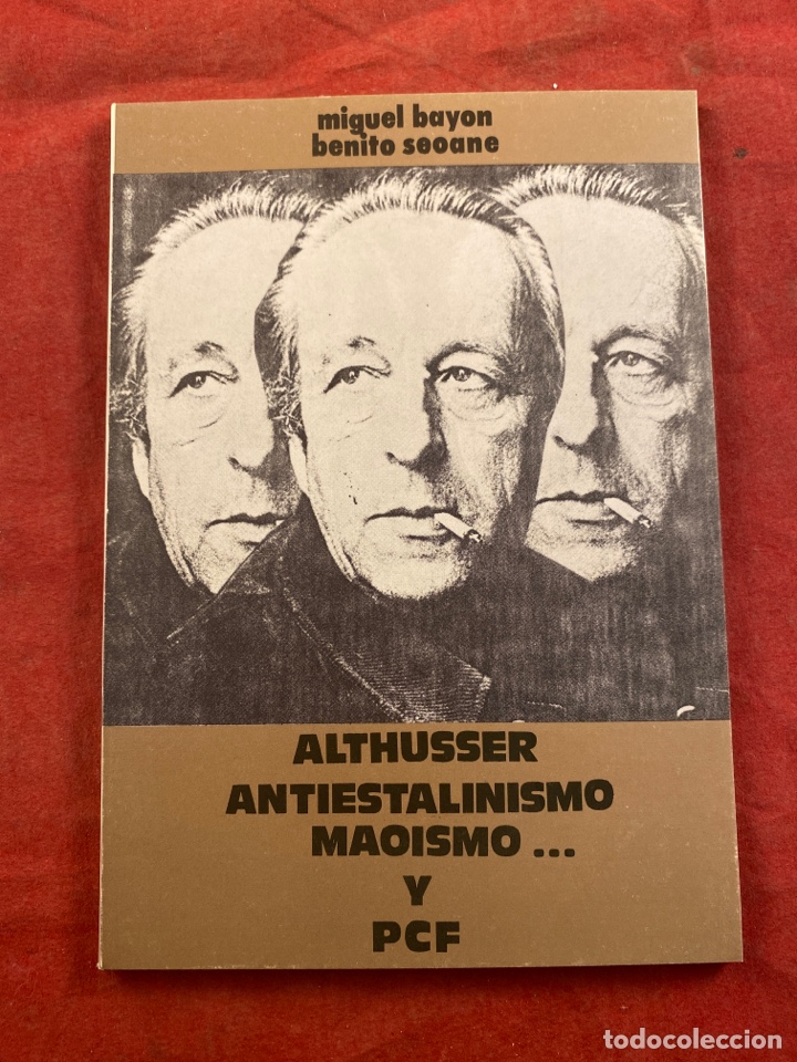 ALTHUSSER ANTIESTALINISMO MAO&Iacute;SMO Y PCF