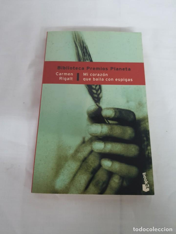 Libros: MI CORAZ&Oacute;N QUE BAILA CON ESPIGAS ,CARMEN RIGALT 3 - Foto 1