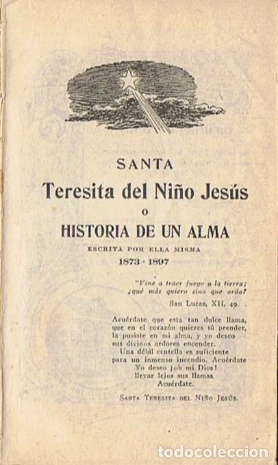 Libros: SANTA TERESITA DEL NI&Ntilde;O JES&Uacute;S O HISTORIA DE UN ALMA. Escrita por ella misma 1873 &ndash; 1897. - Ni&ntilde;o Jes&uacute;