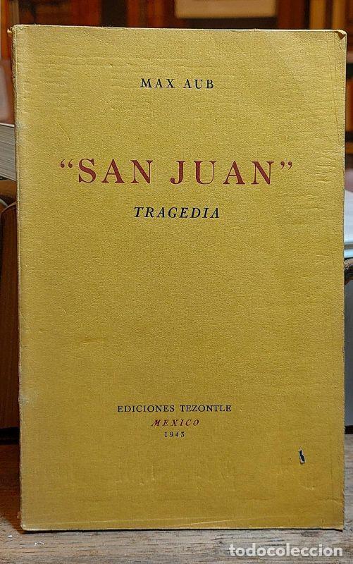 Libros: SAN JUAN. Tragedia. - AUB, Max. - Foto 1