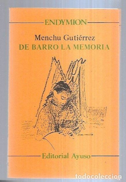 Libros: DE BARRO LA MEMORIA - GUTIERREZ, MENCHU - Foto 4