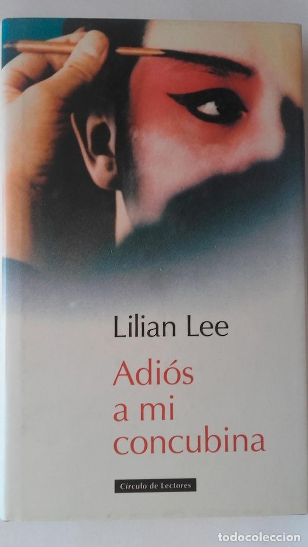 Libros: Adi&oacute;s a mi concubina - Lilian Lee - Foto 1