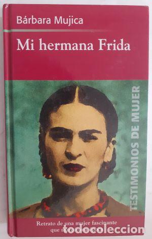 Libros: Mi hermana Frida - B&aacute;rbara Mujica - Foto 1