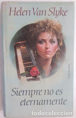 Libros: Siempre no es eternamente - Helen Van Slyke - Foto 1
