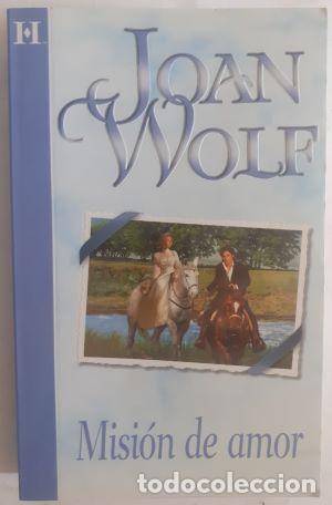 Libros: Misi&oacute;n de amor - Joan Wolf - Foto 1