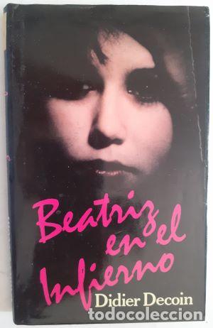 Libros: Beatriz en el infierno - Didier Decoin - Foto 1
