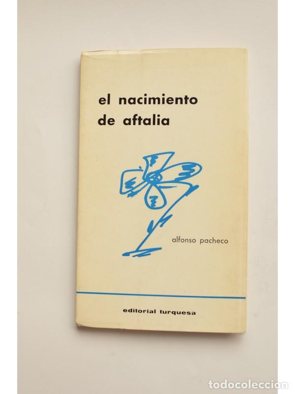 Libros: El nacimiento de Aftalia - PACHECO, Alfonso - Foto 1