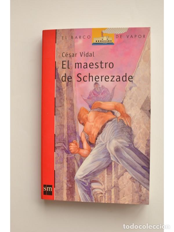 Libros: El maestro de Scherezade - VIDAL, C&eacute;sar - Foto 1